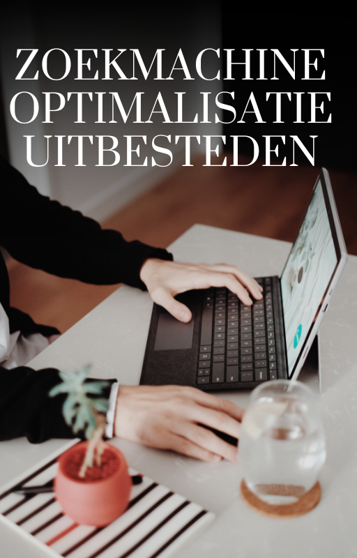 Zoekmachine optimalisatie uitbesteden