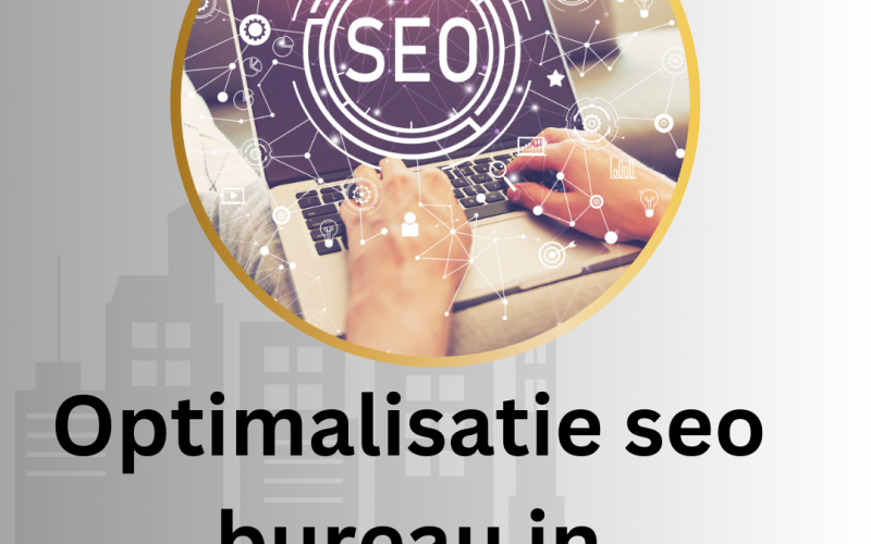 Optimalisatie seo bureau in Netherland